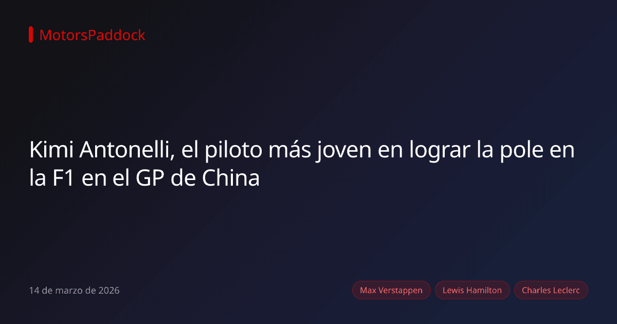 Kimi Antonelli, el piloto más joven en lograr la pole en la F1 en el GP de China