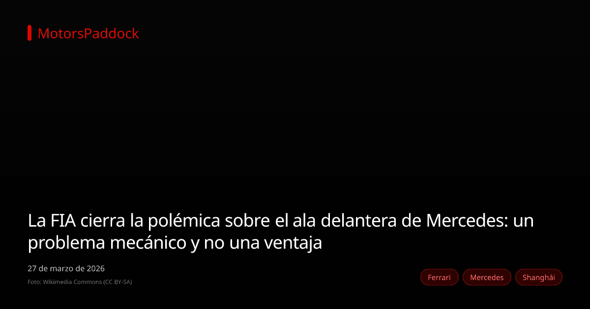 La FIA cierra la polémica sobre el ala delantera de Mercedes: un problema mecánico y no una ventaja