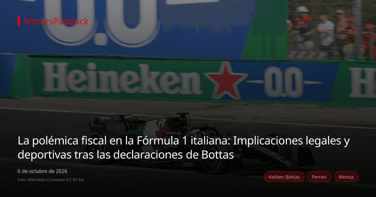La polémica fiscal en la Fórmula 1 italiana: Implicaciones legales y deportivas tras las declaraciones de Bottas