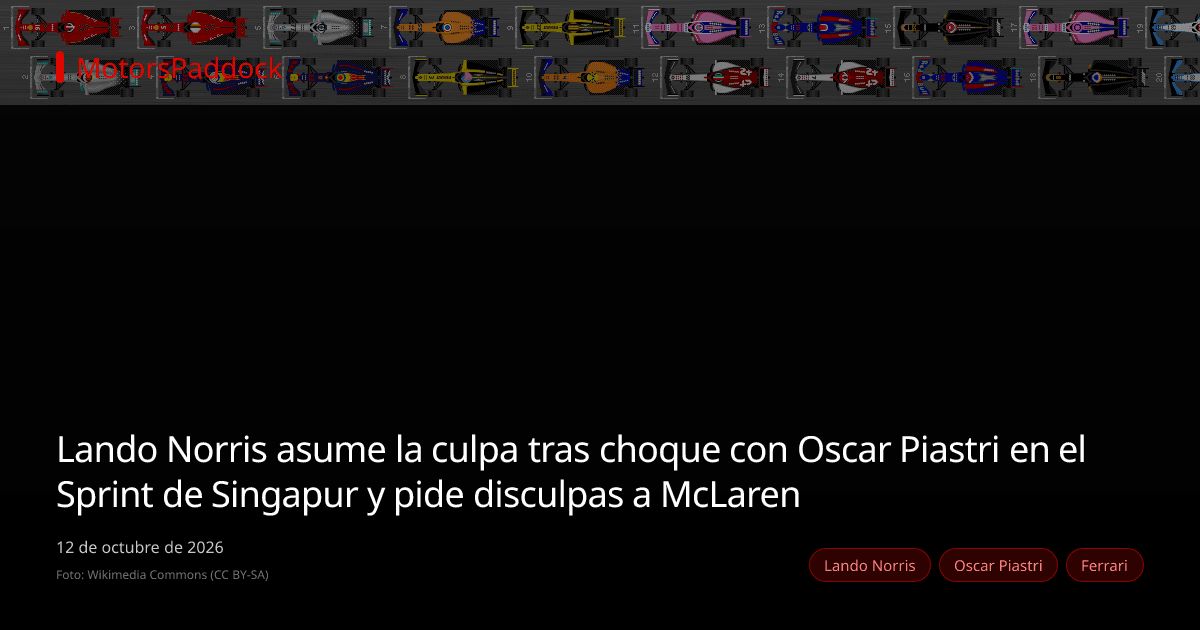 Lando Norris asume la culpa tras choque con Oscar Piastri en el Sprint de Singapur y pide disculpas a McLaren