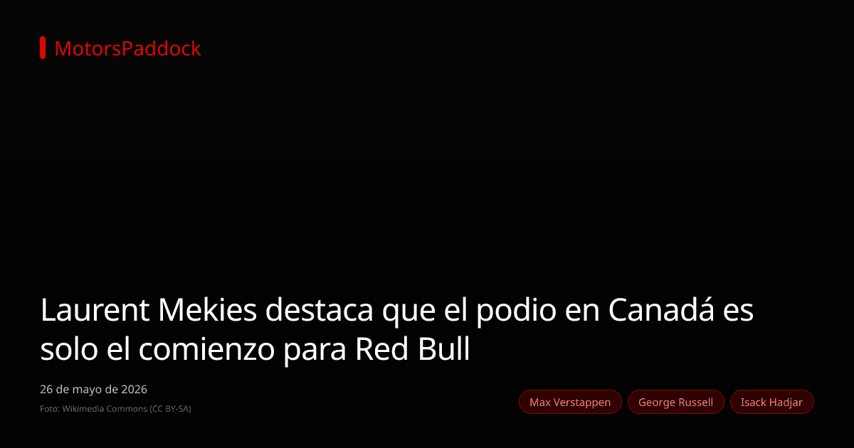 Laurent Mekies destaca que el podio en Canadá es solo el comienzo para Red Bull