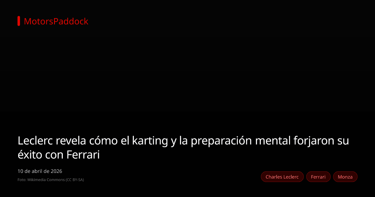 Leclerc revela cómo el karting y la preparación mental forjaron su éxito con Ferrari