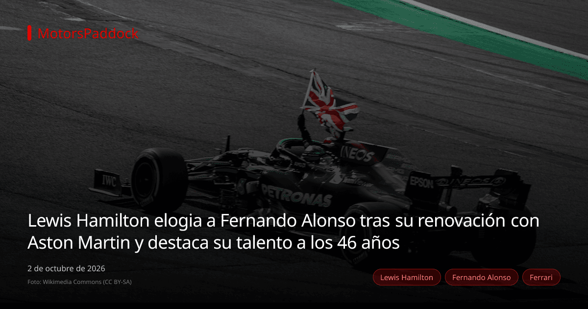 Lewis Hamilton elogia a Fernando Alonso tras su renovación con Aston Martin y destaca su talento a los 46 años
