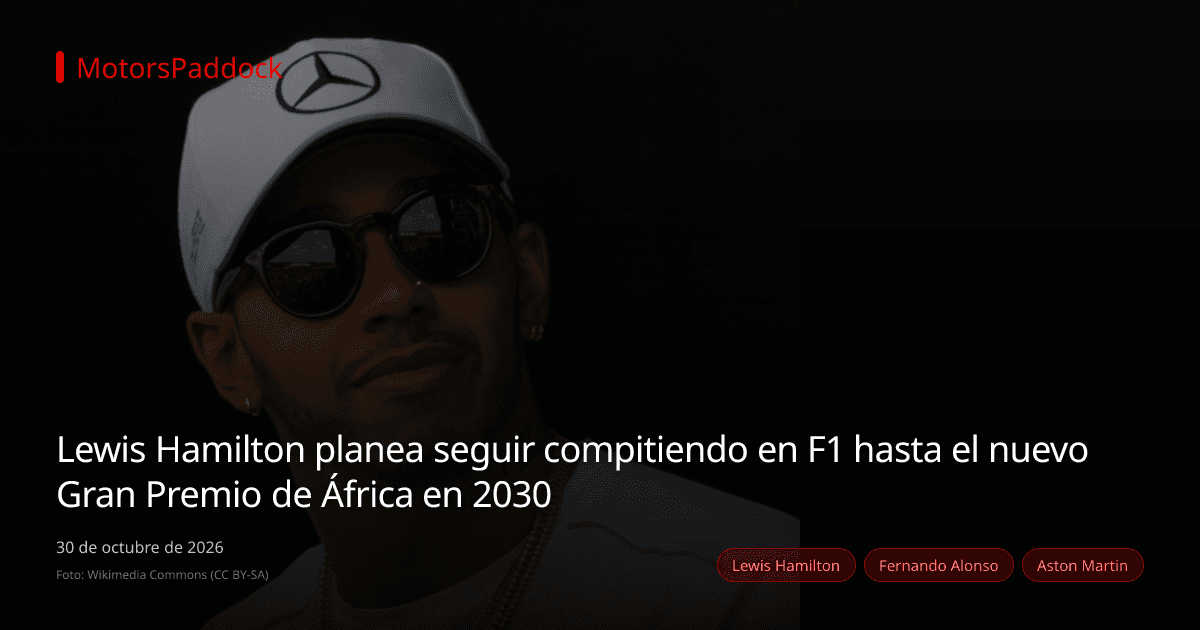 Lewis Hamilton planea seguir compitiendo en F1 hasta el nuevo Gran Premio de África en 2030
