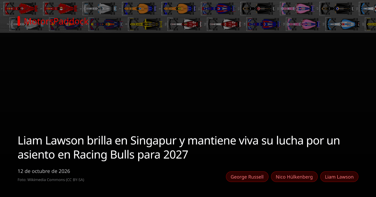Liam Lawson brilla en Singapur y mantiene viva su lucha por un asiento en Racing Bulls para 2027