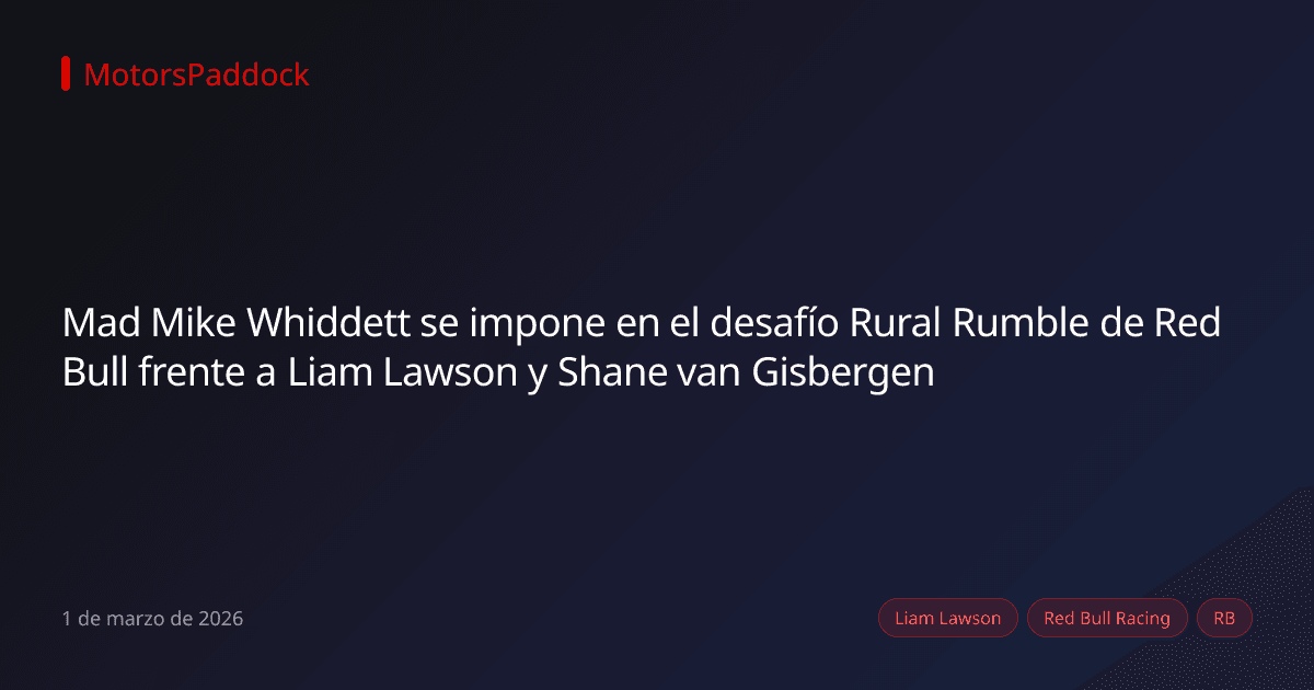 Mad Mike Whiddett se impone en el desafío Rural Rumble de Red Bull frente a Liam Lawson y Shane van Gisbergen
