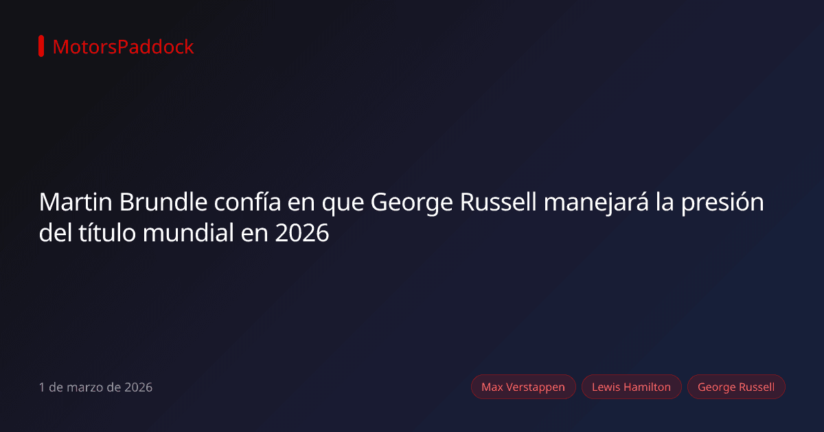 Martin Brundle confía en que George Russell manejará la presión del título mundial en 2026