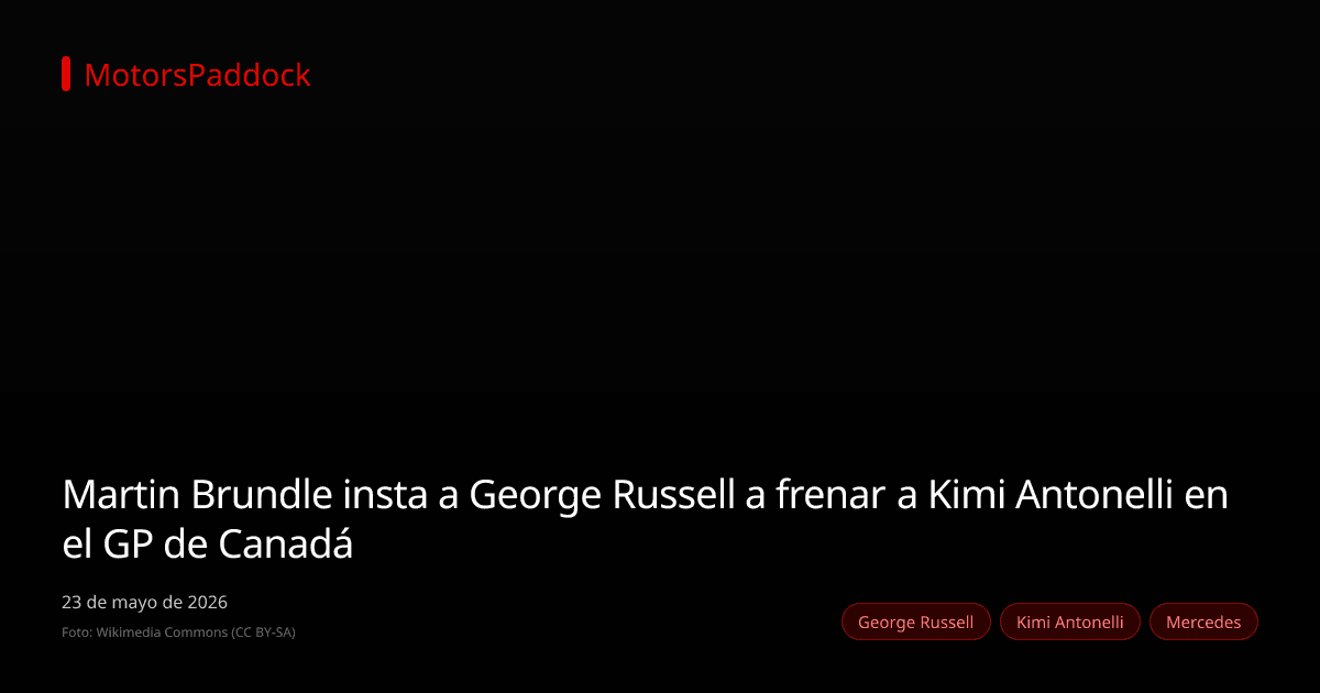 Martin Brundle insta a George Russell a frenar a Kimi Antonelli en el GP de Canadá