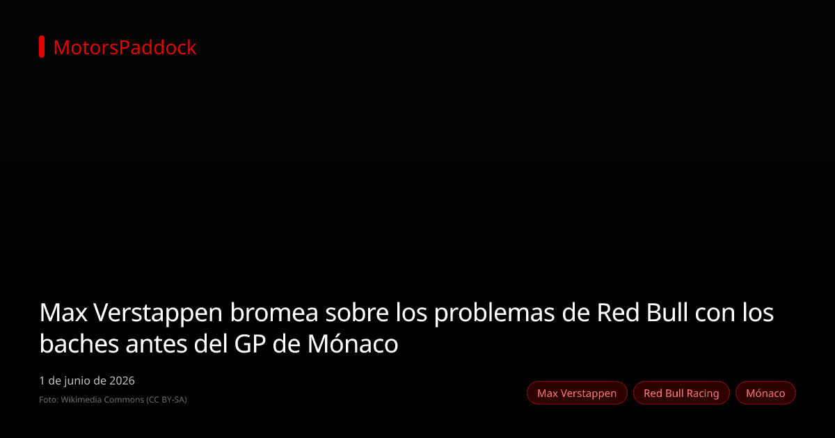 Max Verstappen bromea sobre los problemas de Red Bull con los baches antes del GP de Mónaco