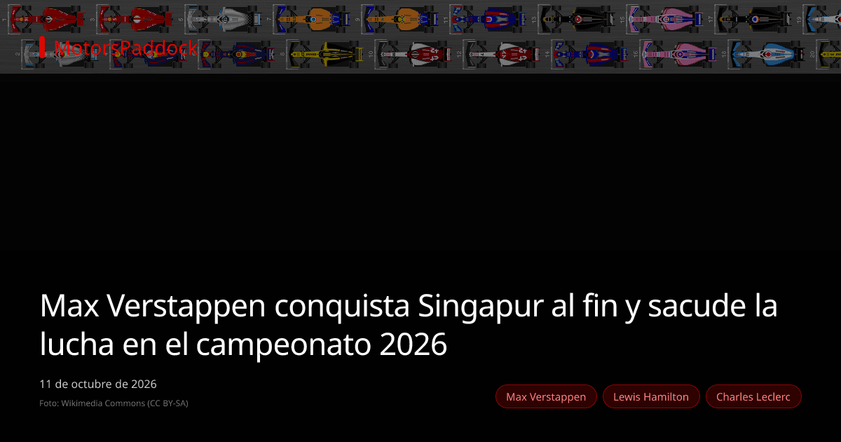 Max Verstappen conquista Singapur al fin y sacude la lucha en el campeonato 2026