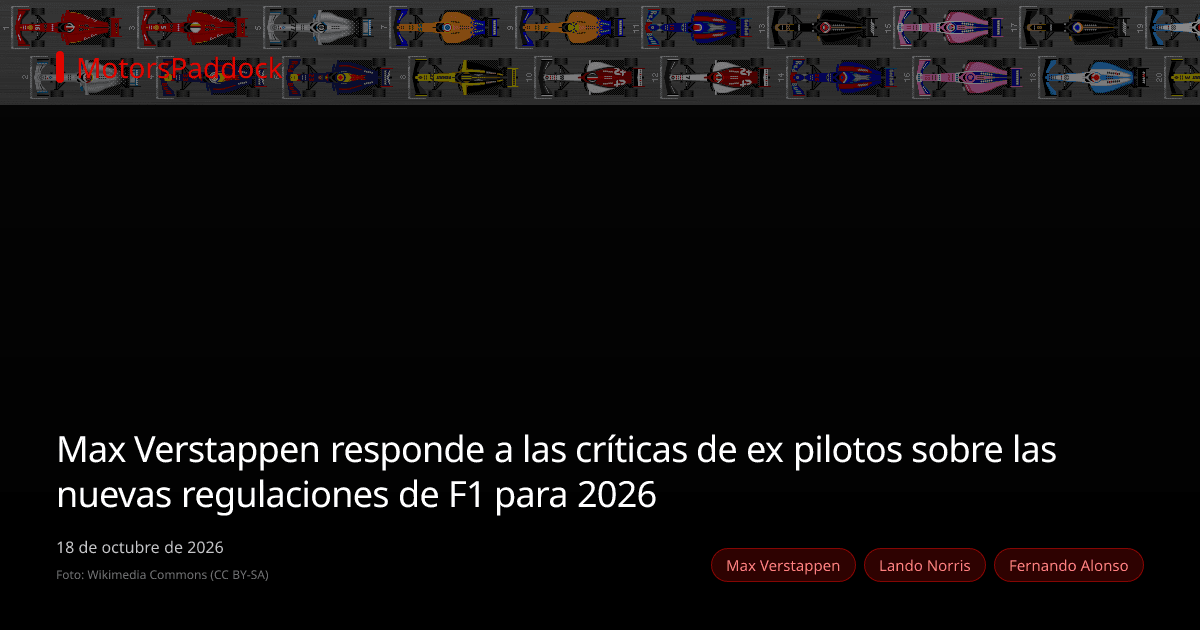 Max Verstappen responde a las críticas de ex pilotos sobre las nuevas regulaciones de F1 para 2026