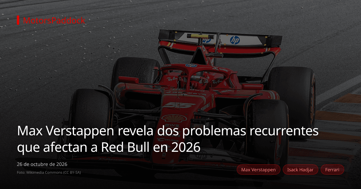 Max Verstappen revela dos problemas recurrentes que afectan a Red Bull en 2026
