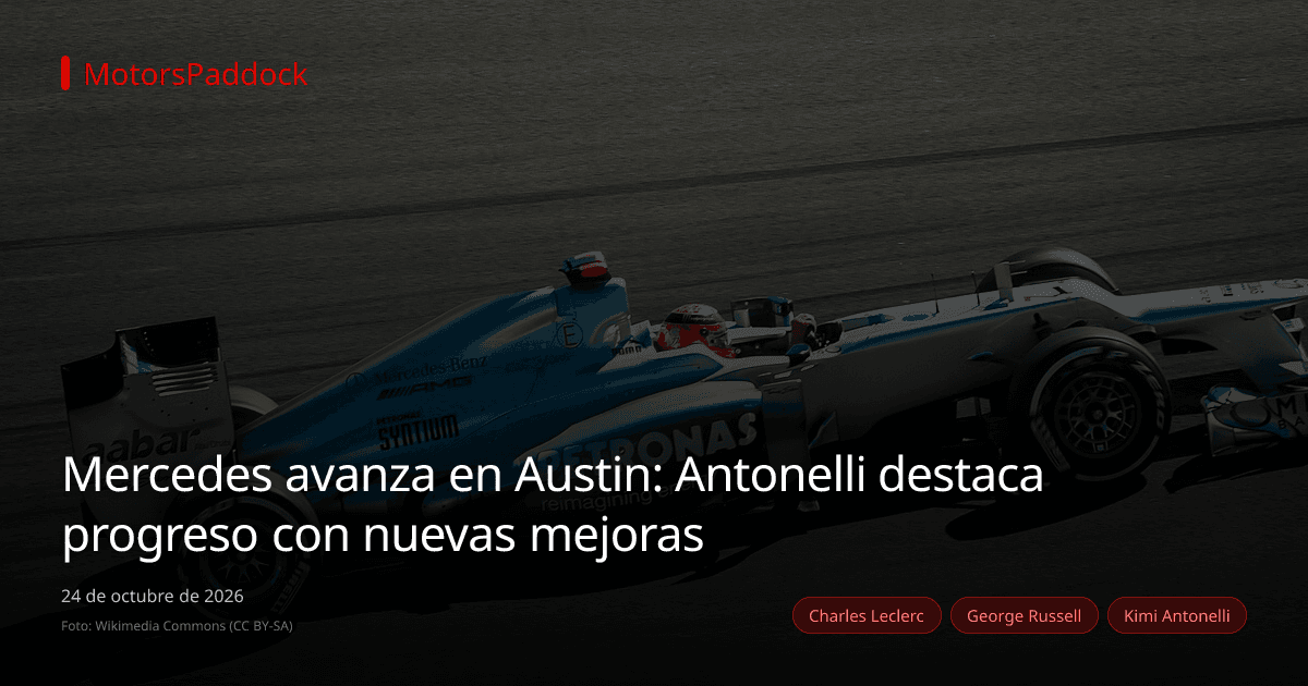 Mercedes avanza en Austin: Antonelli destaca progreso con nuevas mejoras