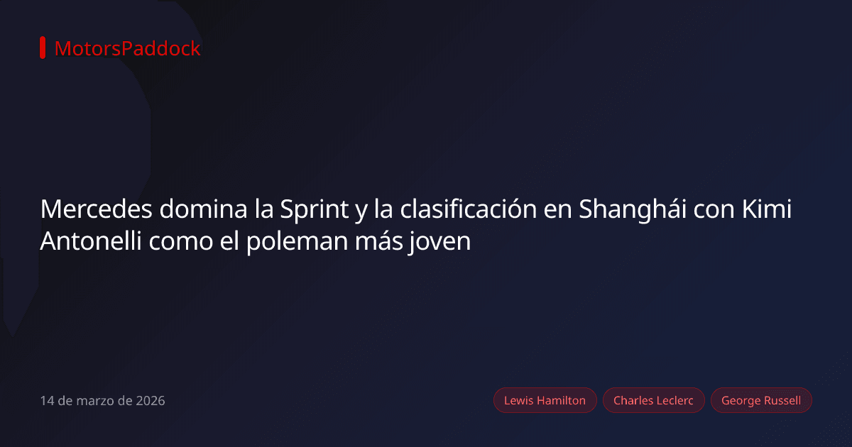 Mercedes domina la Sprint y la clasificación en Shanghái con Kimi Antonelli como el poleman más joven
