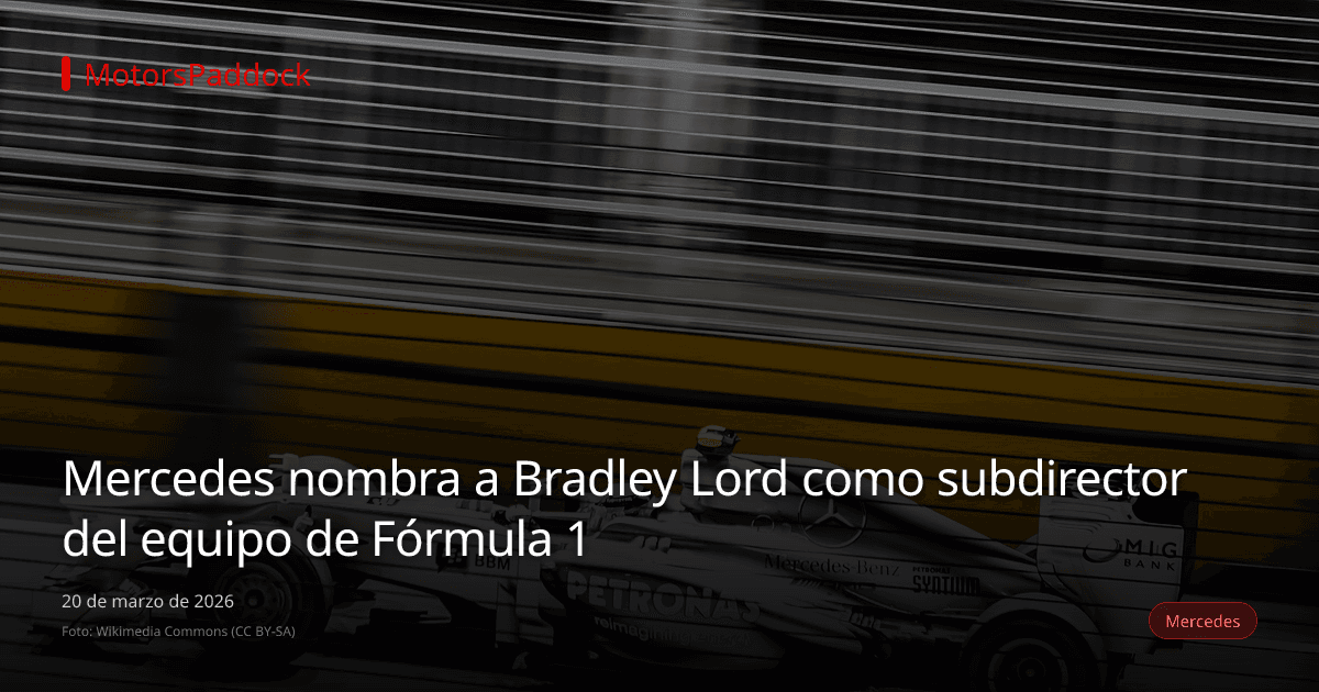 Mercedes nombra a Bradley Lord como subdirector del equipo de Fórmula 1