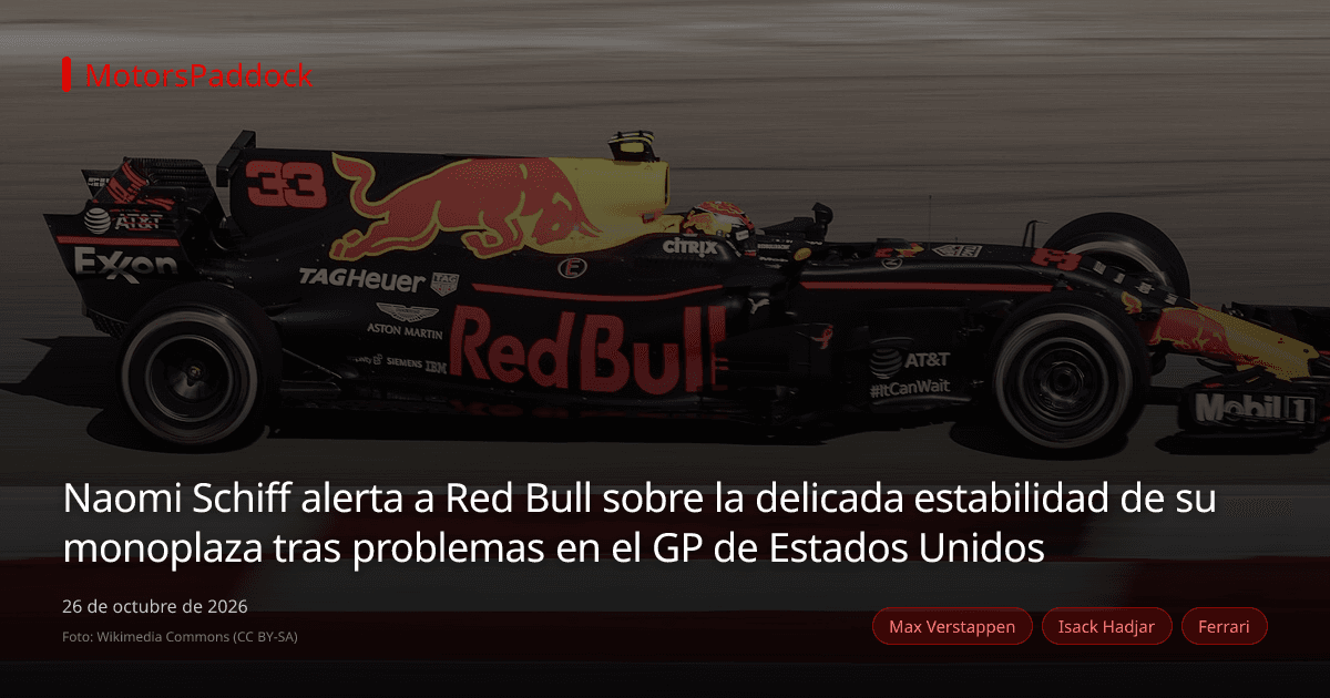 Naomi Schiff alerta a Red Bull sobre la delicada estabilidad de su monoplaza tras problemas en el GP de Estados Unidos