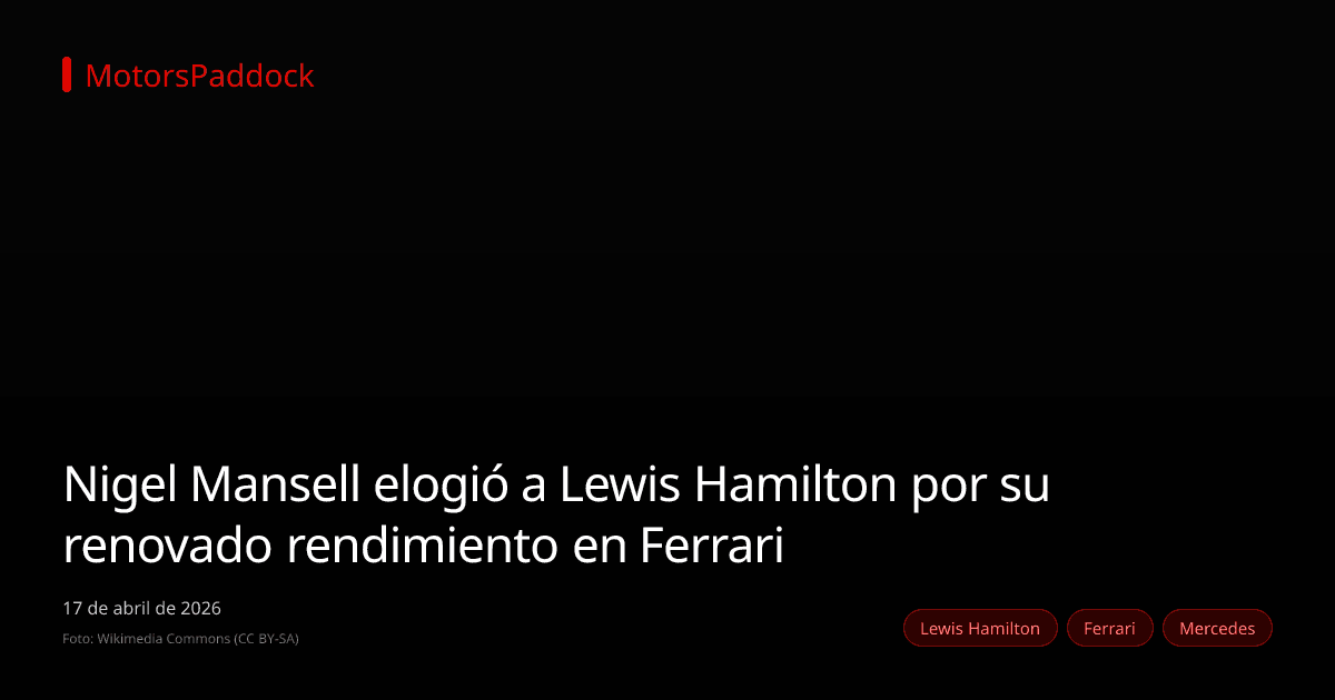 Nigel Mansell elogió a Lewis Hamilton por su renovado rendimiento en Ferrari