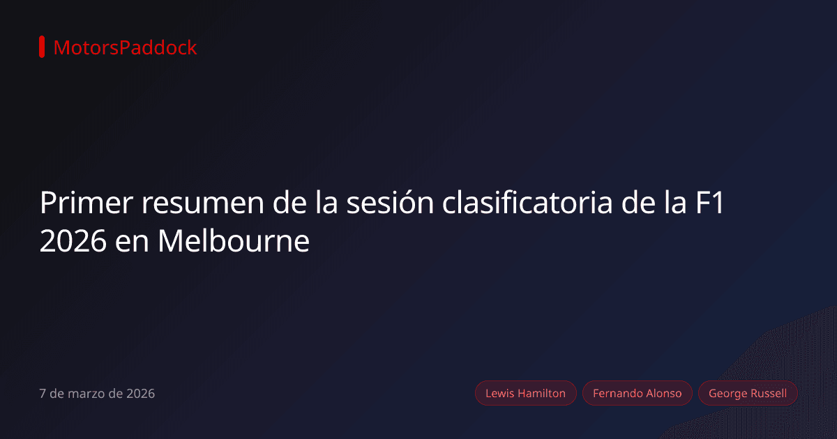 Primer resumen de la sesión clasificatoria de la F1 2026 en Melbourne