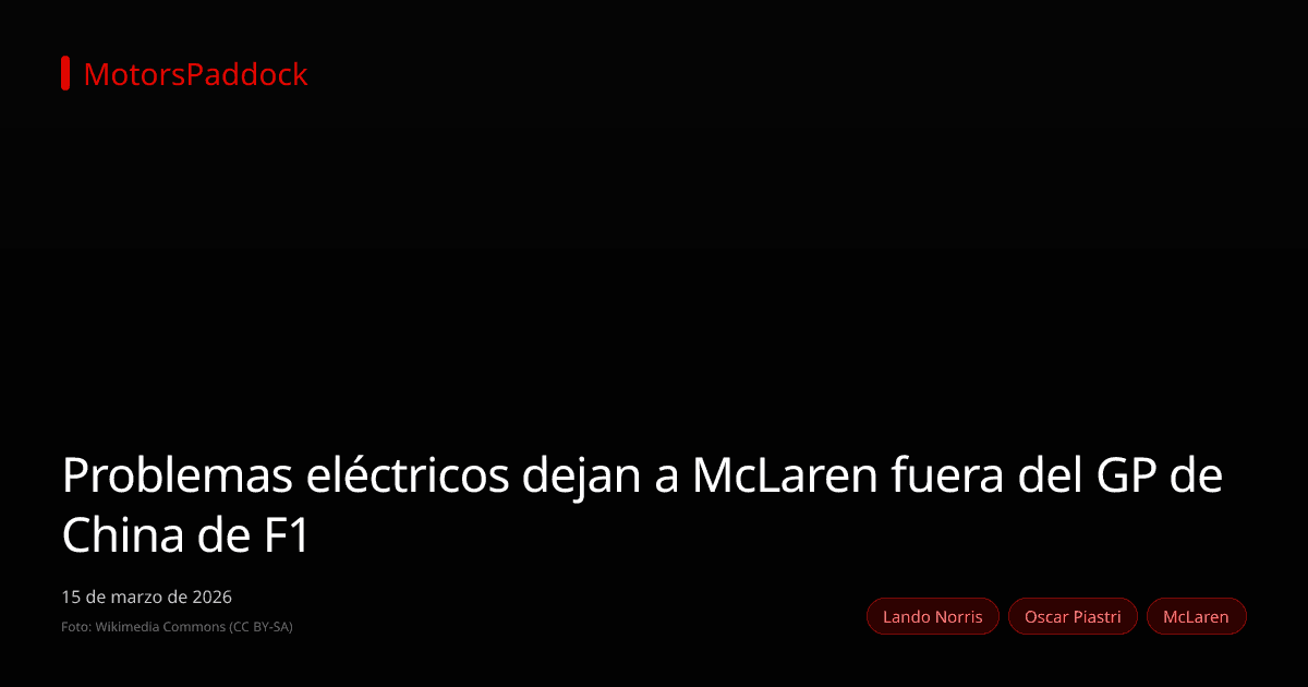 Problemas eléctricos dejan a McLaren fuera del GP de China de F1