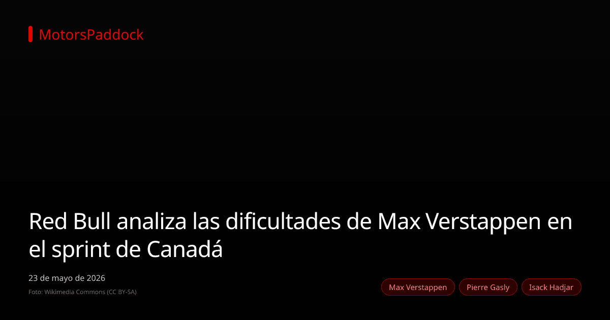 Red Bull analiza las dificultades de Max Verstappen en el sprint de Canadá