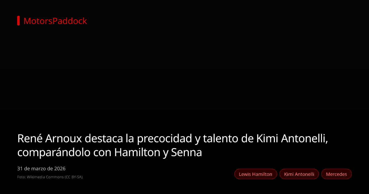 René Arnoux destaca la precocidad y talento de Kimi Antonelli, comparándolo con Hamilton y Senna