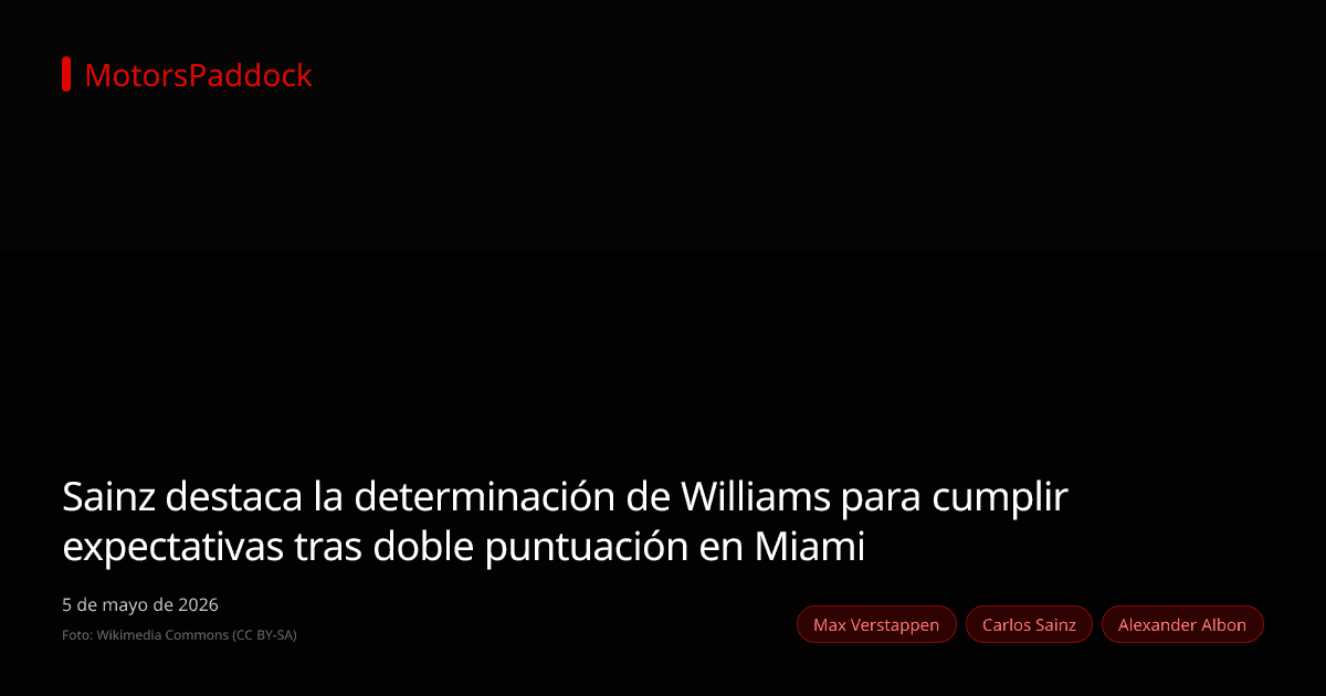 Sainz destaca la determinación de Williams para cumplir expectativas tras doble puntuación en Miami