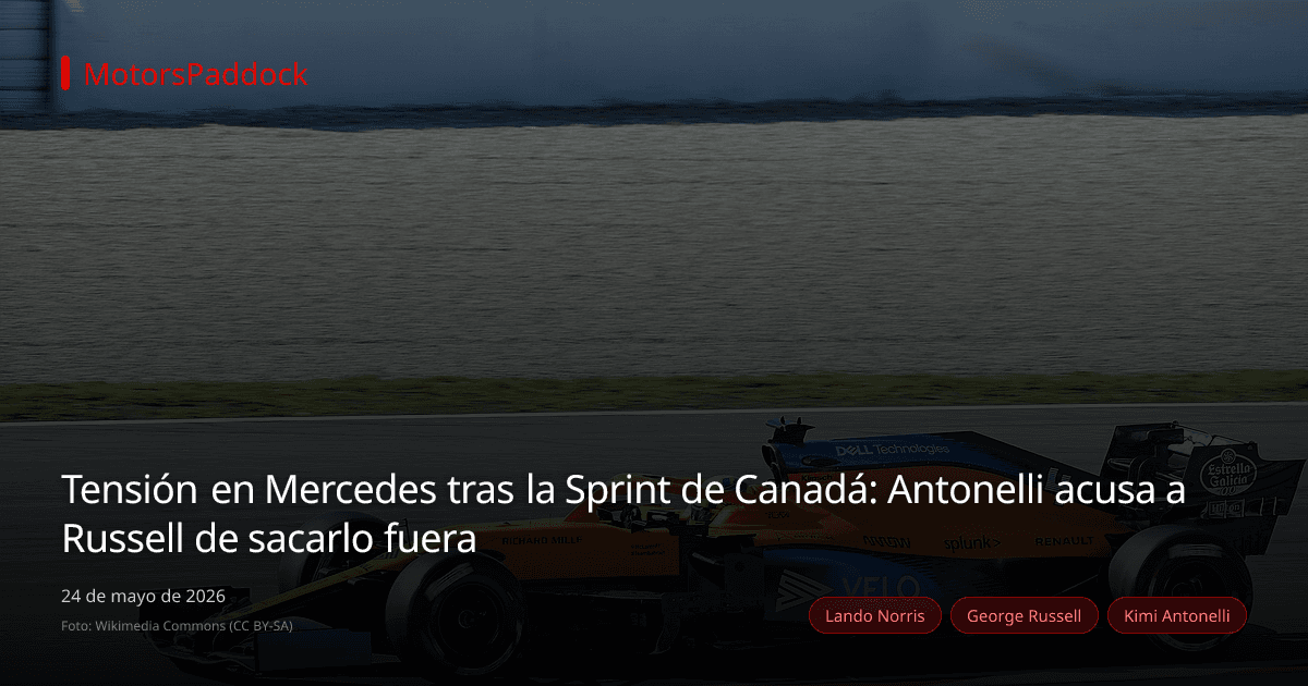 Tensión en Mercedes tras la Sprint de Canadá: Antonelli acusa a Russell de sacarlo fuera