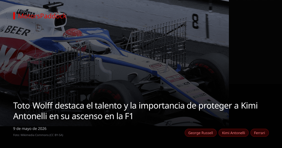 Toto Wolff destaca el talento y la importancia de proteger a Kimi Antonelli en su ascenso en la F1