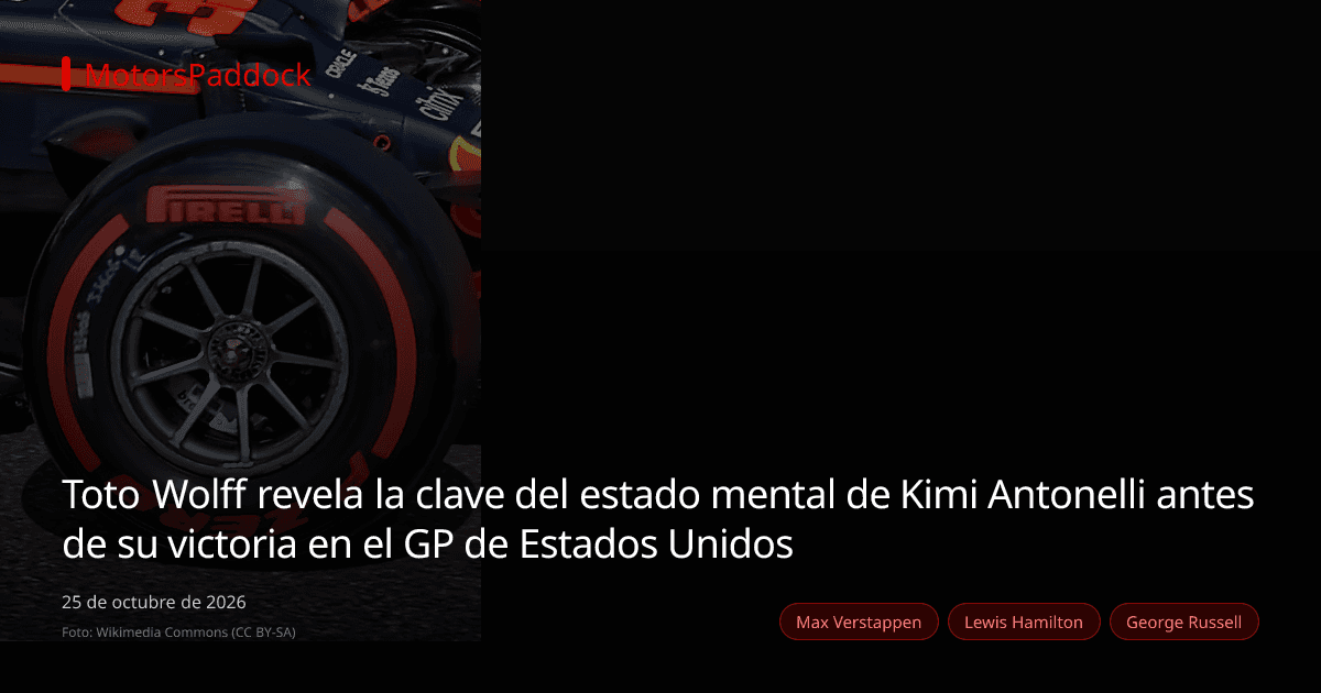 Toto Wolff revela la clave del estado mental de Kimi Antonelli antes de su victoria en el GP de Estados Unidos