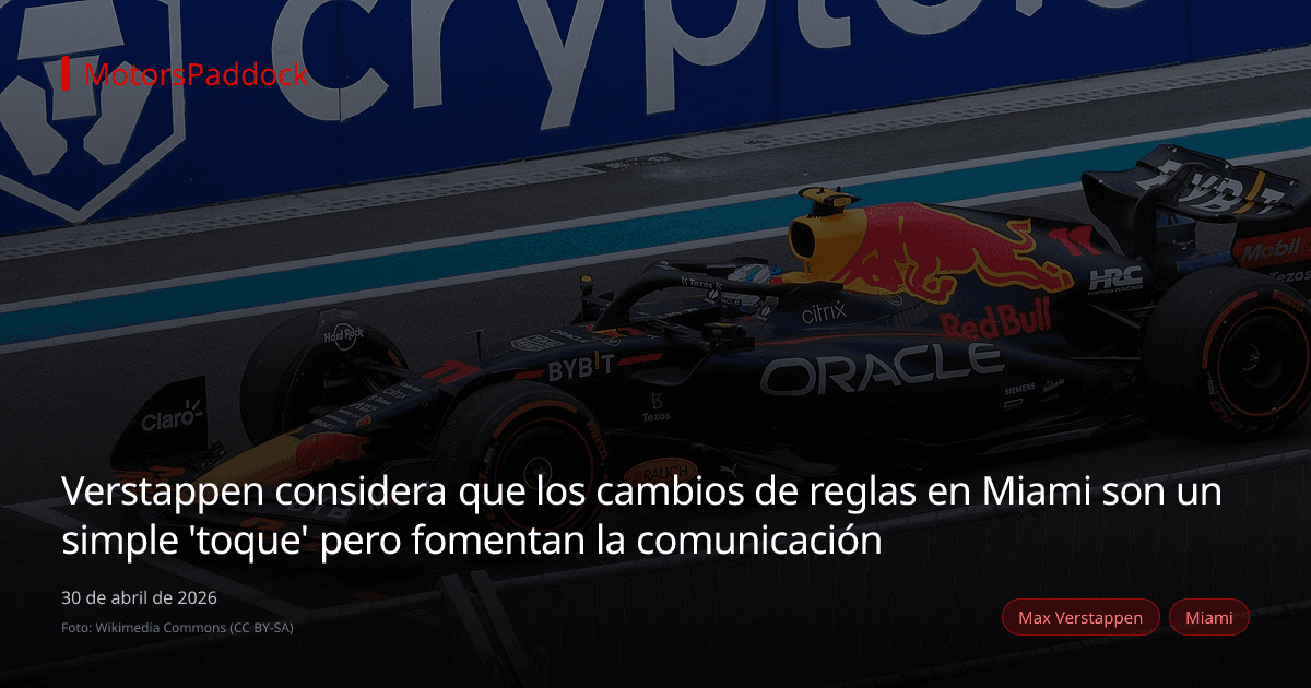 Verstappen considera que los cambios de reglas en Miami son un simple 'toque' pero fomentan la comunicación