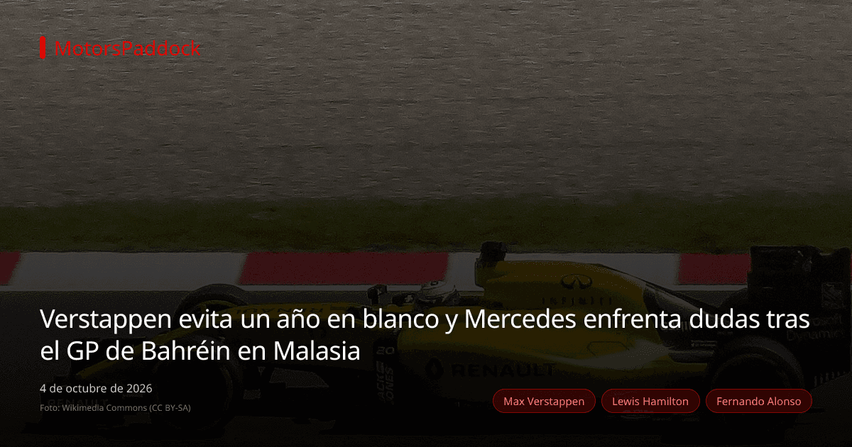Verstappen evita un año en blanco y Mercedes enfrenta dudas tras el GP de Bahréin en Malasia