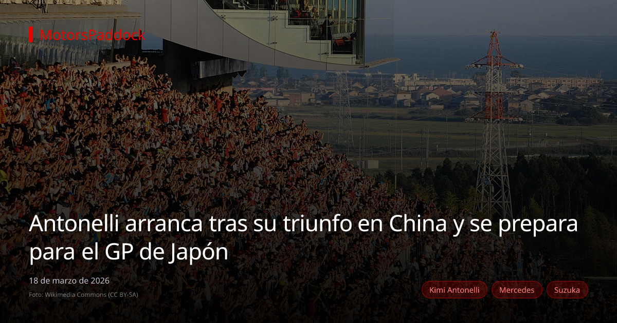 Antonelli arranca tras su triunfo en China y se prepara para el GP de Japón