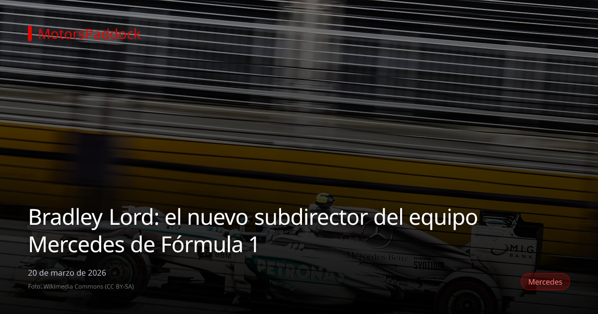Bradley Lord: el nuevo subdirector del equipo Mercedes de Fórmula 1