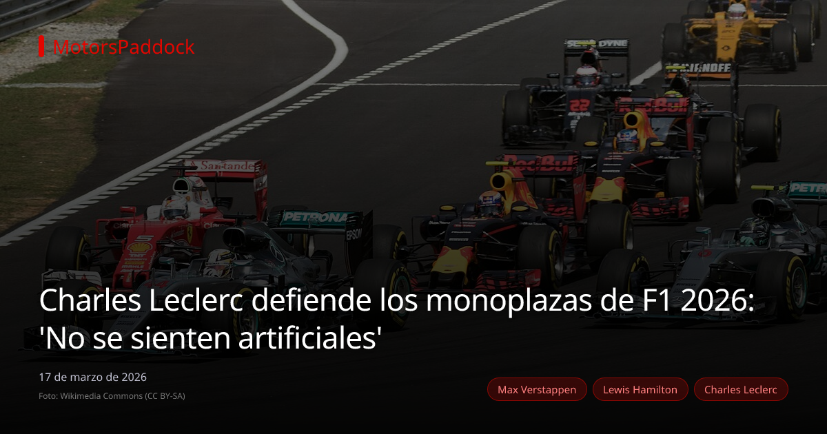 Charles Leclerc defiende los monoplazas de F1 2026: 'No se sienten artificiales'
