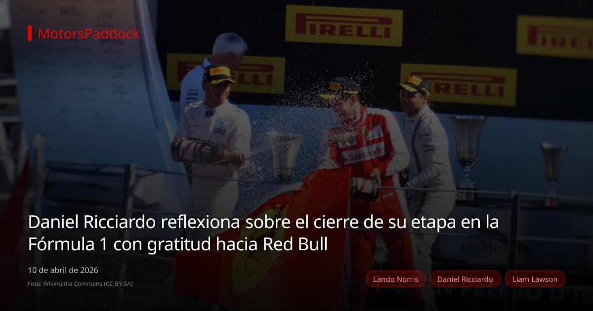 Daniel Ricciardo reflexiona sobre el cierre de su etapa en la Fórmula 1 con gratitud hacia Red Bull