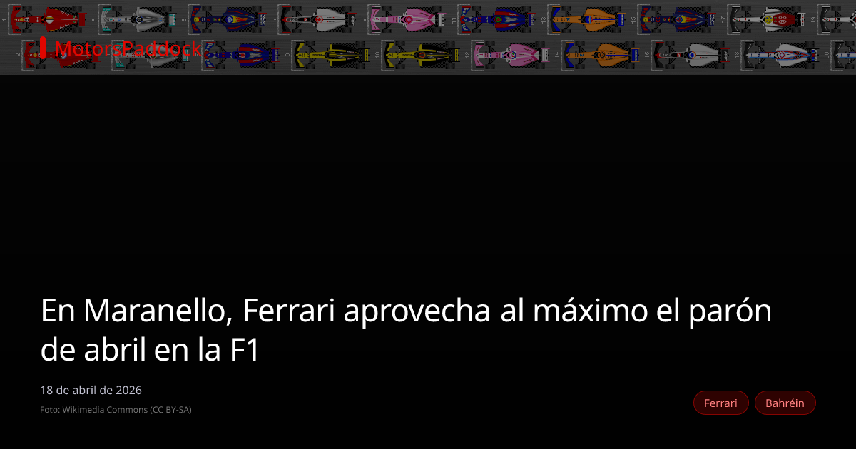 En Maranello, Ferrari aprovecha al máximo el parón de abril en la F1