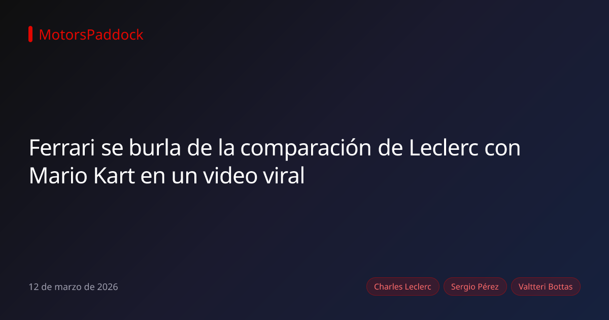 Ferrari se burla de la comparación de Leclerc con Mario Kart en un video viral