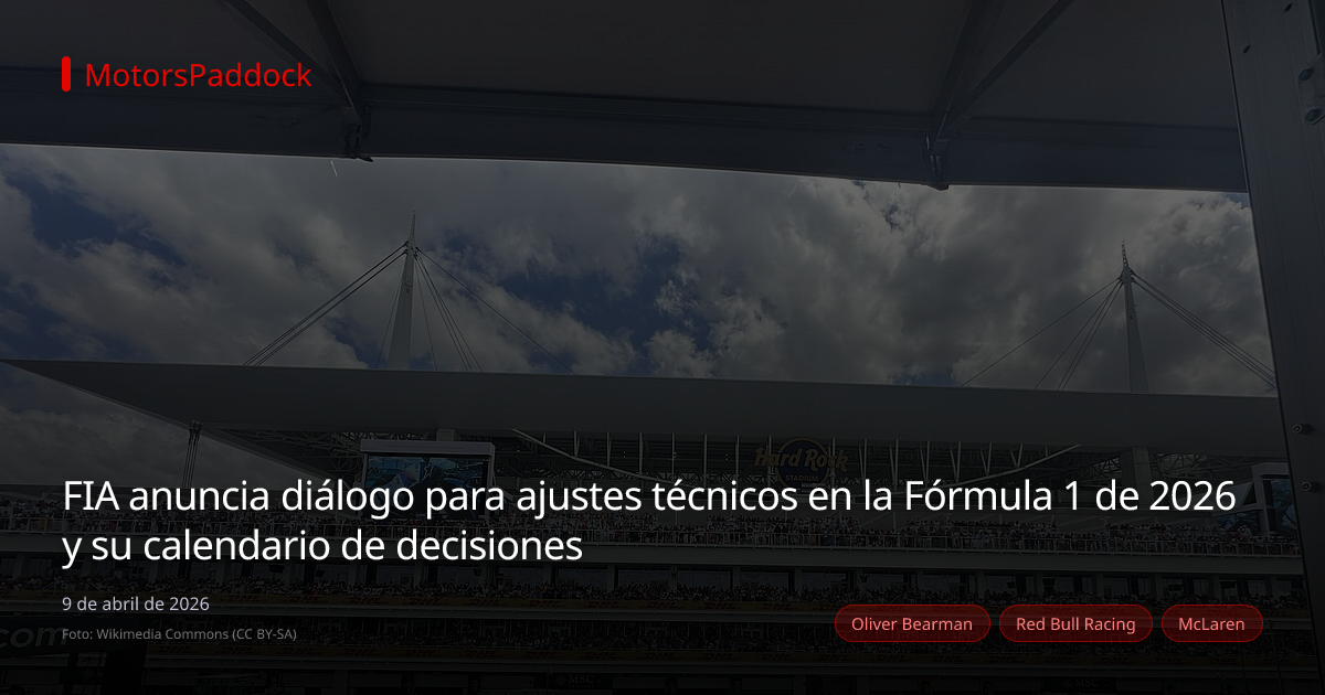 FIA anuncia diálogo para ajustes técnicos en la Fórmula 1 de 2026 y su calendario de decisiones