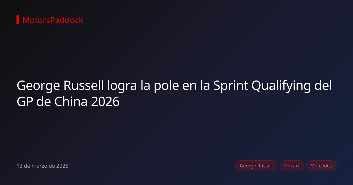 George Russell logra la pole en la Sprint Qualifying del GP de China 2026