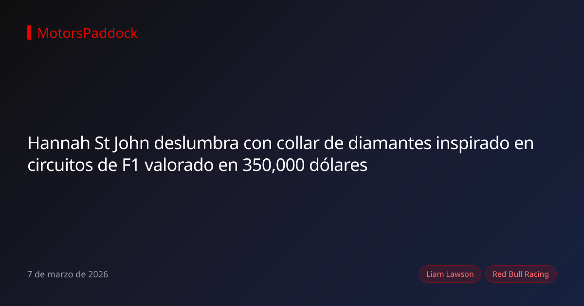 Hannah St John deslumbra con collar de diamantes inspirado en circuitos de F1 valorado en 350,000 dólares
