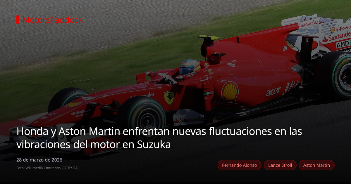 Honda y Aston Martin enfrentan nuevas fluctuaciones en las vibraciones del motor en Suzuka