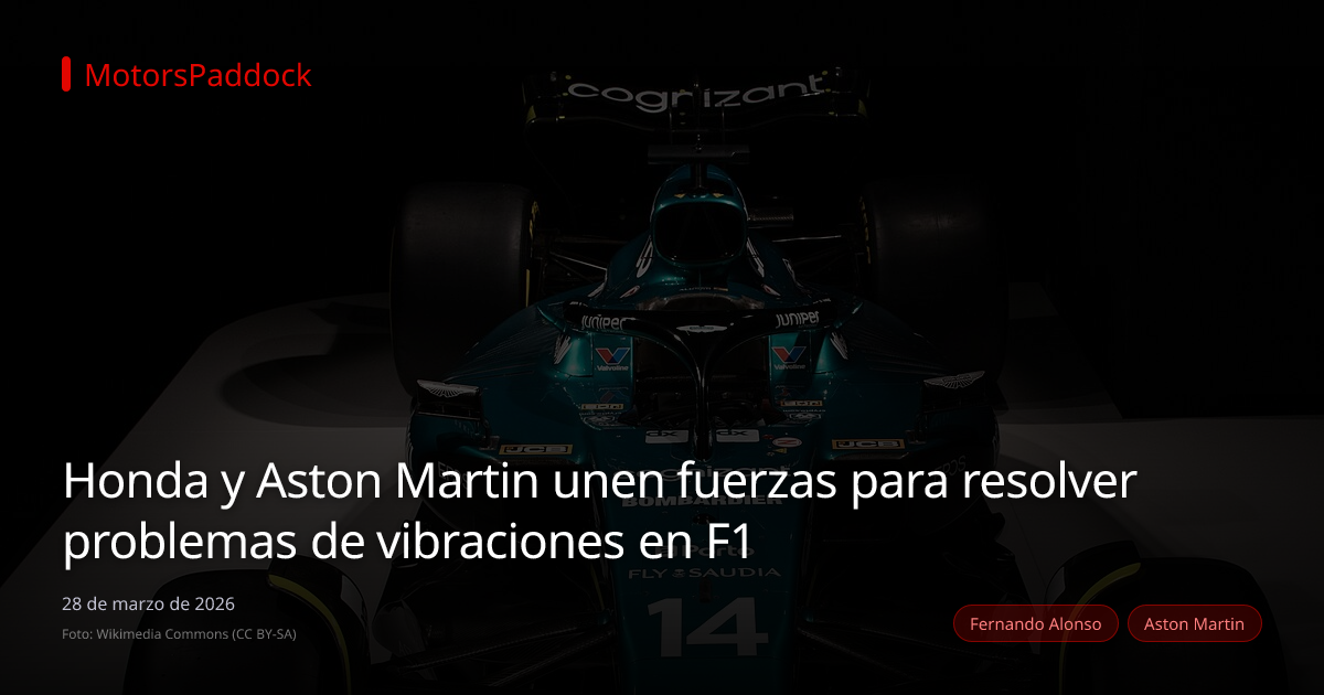 Honda y Aston Martin unen fuerzas para resolver problemas de vibraciones en F1