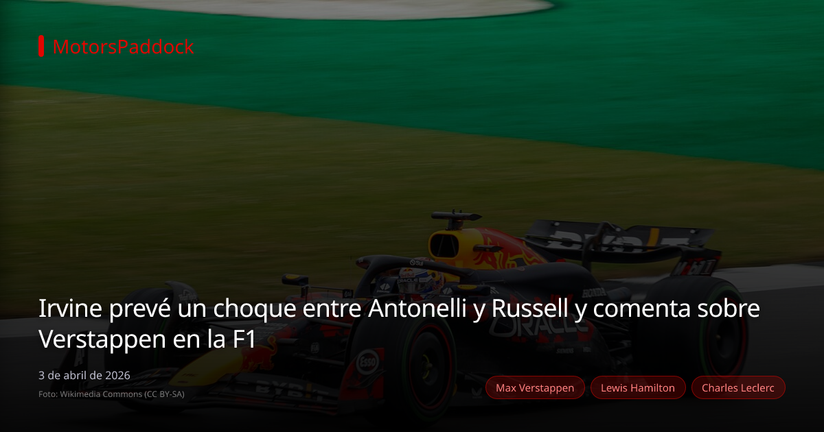 Irvine prevé un choque entre Antonelli y Russell y comenta sobre Verstappen en la F1