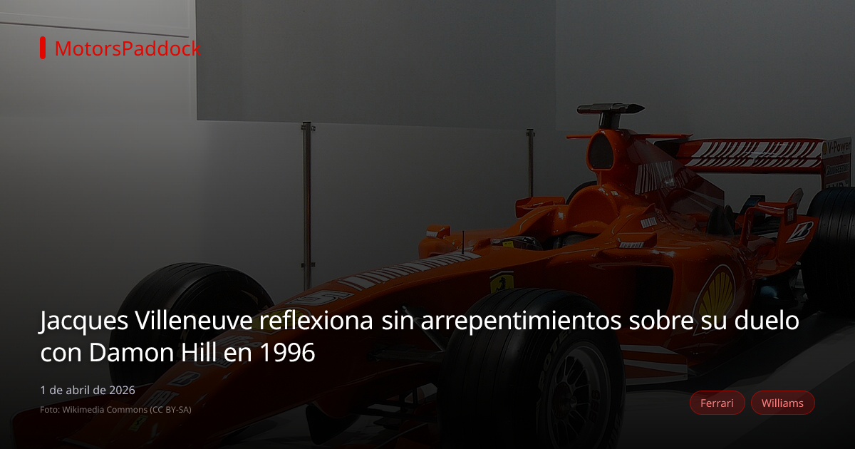 Jacques Villeneuve reflexiona sin arrepentimientos sobre su duelo con Damon Hill en 1996