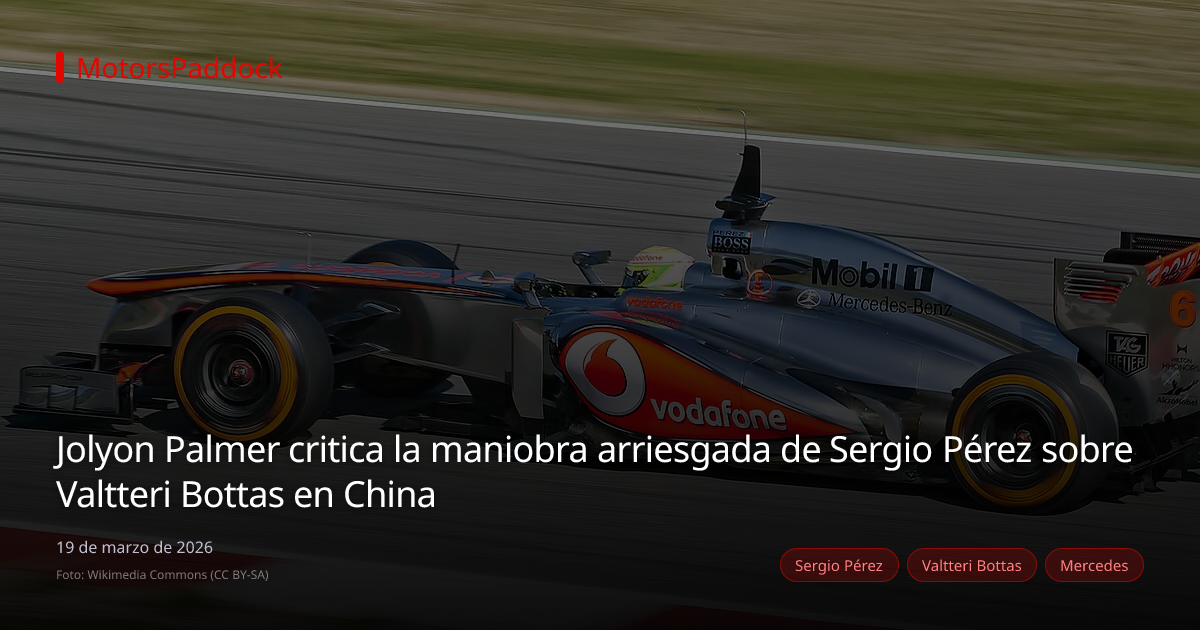 Jolyon Palmer critica la maniobra arriesgada de Sergio Pérez sobre Valtteri Bottas en China