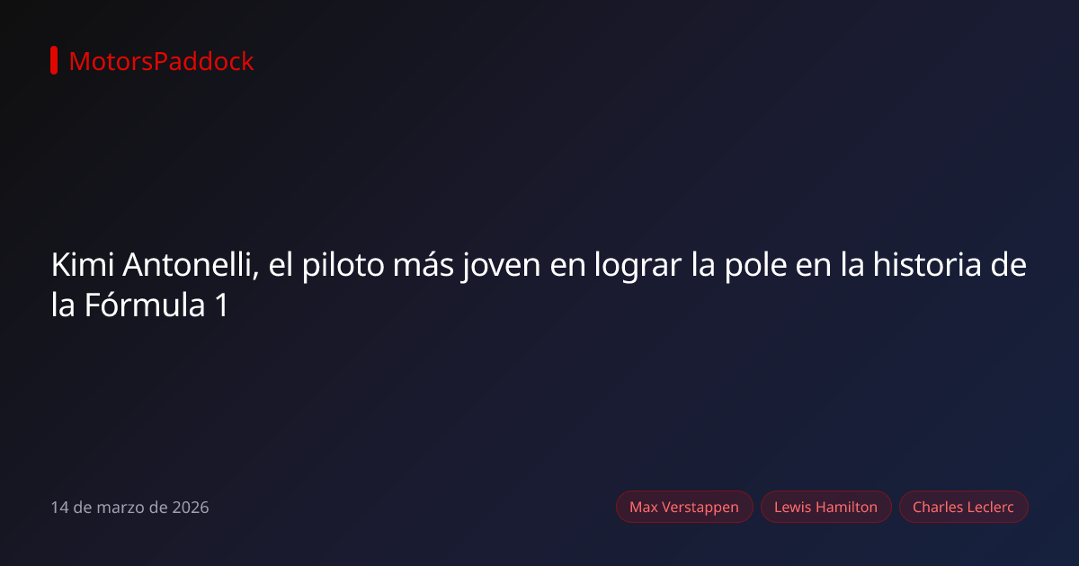 Kimi Antonelli, el piloto más joven en lograr la pole en la historia de la Fórmula 1