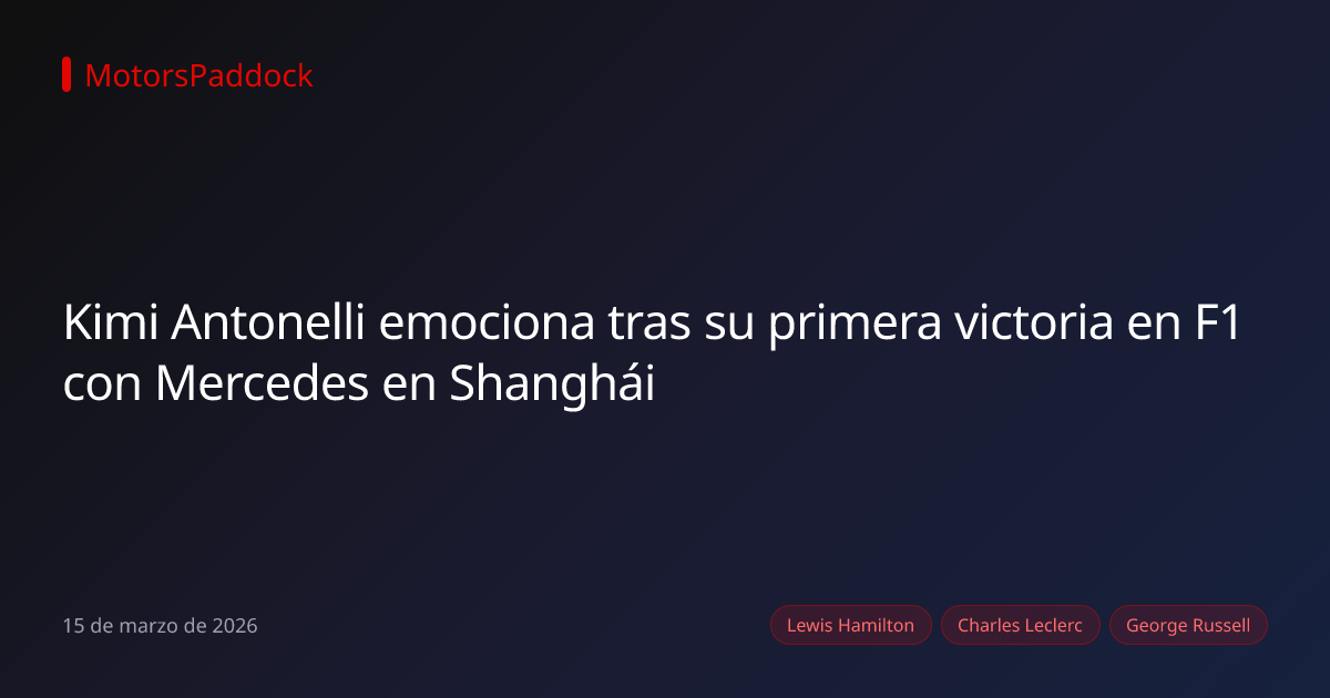 Kimi Antonelli emociona tras su primera victoria en F1 con Mercedes en Shanghái