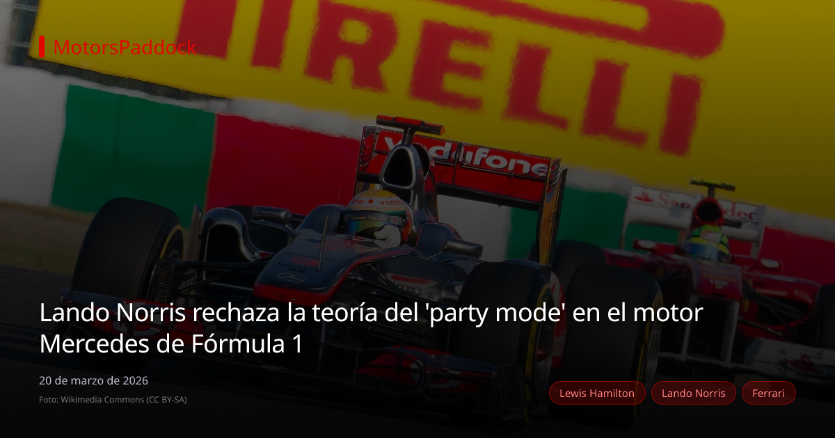 Lando Norris rechaza la teoría del 'party mode' en el motor Mercedes de Fórmula 1