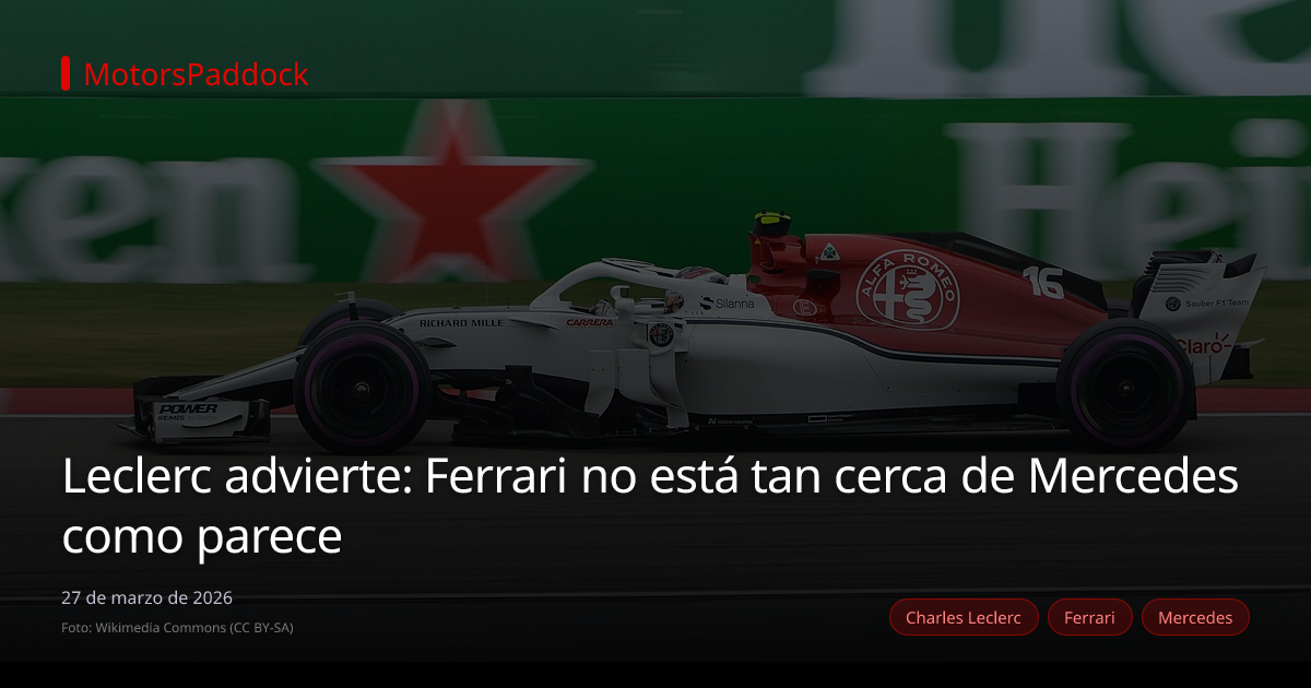 Leclerc advierte: Ferrari no está tan cerca de Mercedes como parece