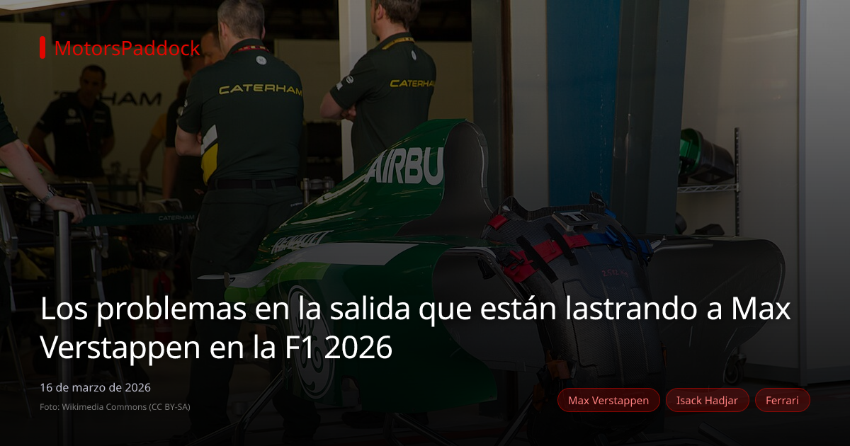 Los problemas en la salida que están lastrando a Max Verstappen en la F1 2026